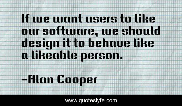 If we want users to like our software, we should design it to behave like a likeable person.