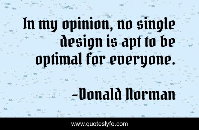 In my opinion, no single design is apt to be optimal for everyone.