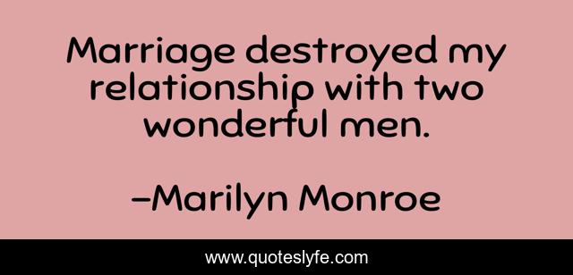 Marriage destroyed my relationship with two wonderful men.