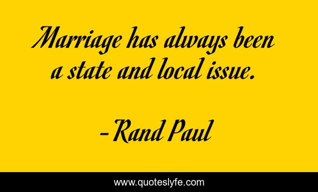 Marriage has always been a state and local issue.