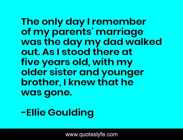 The only day I remember of my parents' marriage was the day my dad walked out. As I stood there at five years old, with my older sister and younger brother, I knew that he was gone.