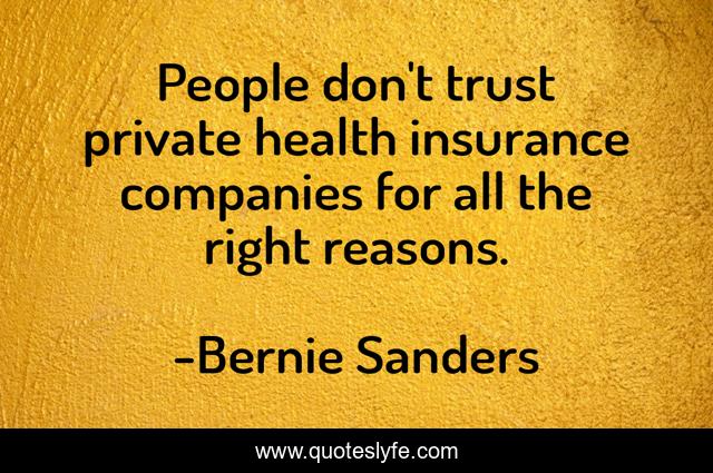 People don't trust private health insurance companies for all the right reasons.
