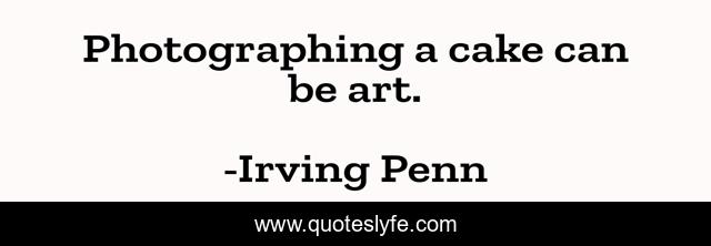 Photographing a cake can be art.