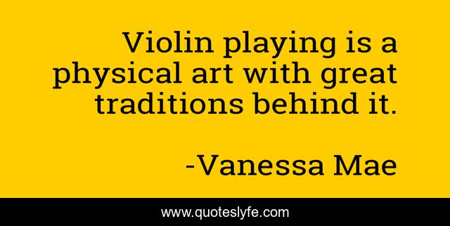Violin playing is a physical art with great traditions behind it.