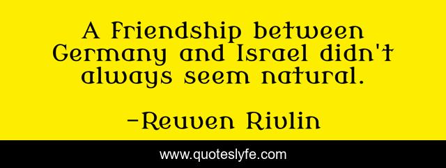 A friendship between Germany and Israel didn't always seem natural.