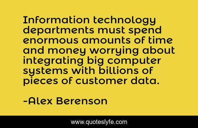 Information technology departments must spend enormous amounts of time and money worrying about integrating big computer systems with billions of pieces of customer data.
