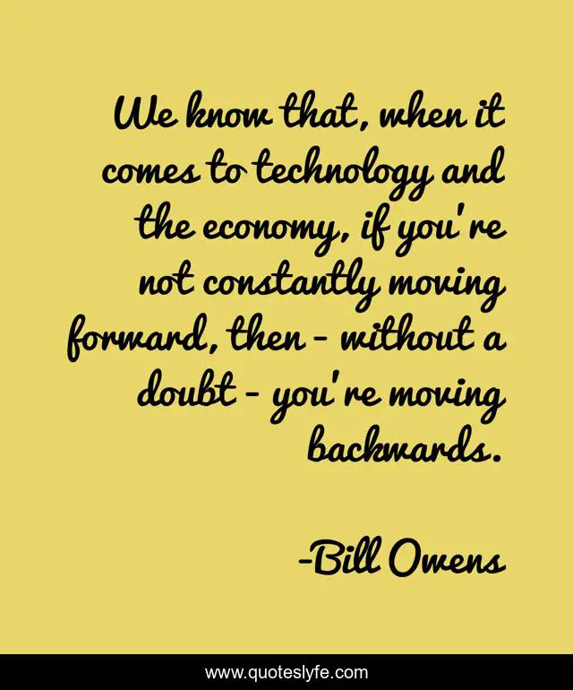 We know that, when it comes to technology and the economy, if you're not constantly moving forward, then - without a doubt - you're moving backwards.
