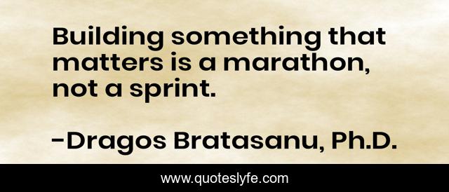 Building something that matters is a marathon, not a sprint.