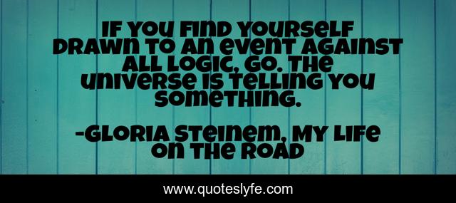 If you find yourself drawn to an event against all logic, go. The universe is telling you something.