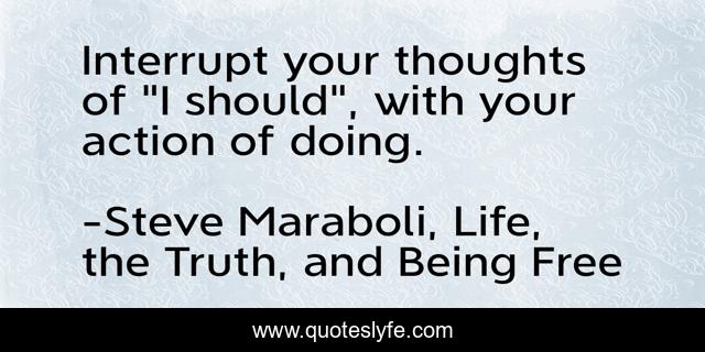 Interrupt your thoughts of 