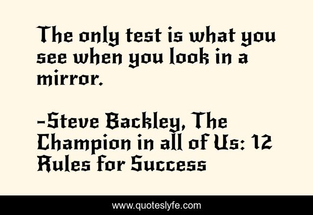The only test is what you see when you look in a mirror.