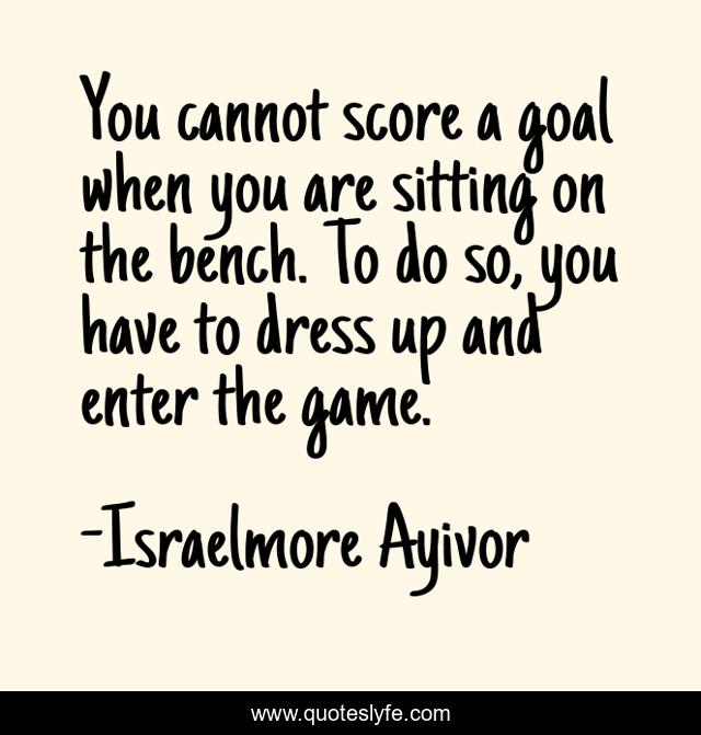 You cannot score a goal when you are sitting on the bench. To do so, you have to dress up and enter the game.