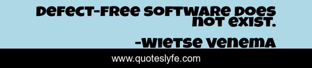 Defect-free software does not exist.