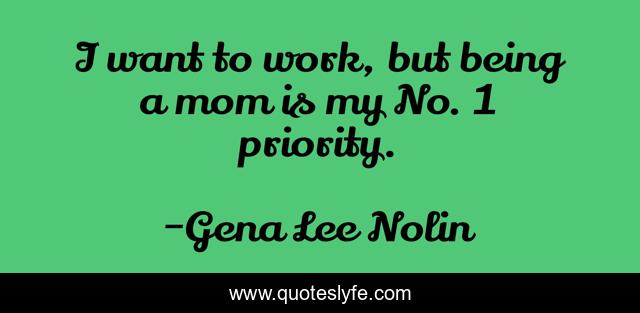 I want to work, but being a mom is my No. 1 priority.