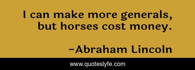 I can make more generals, but horses cost money.