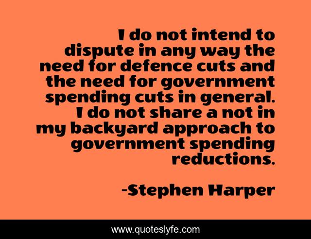 I do not intend to dispute in any way the need for defence cuts and the need for government spending cuts in general. I do not share a not in my backyard approach to government spending reductions.
