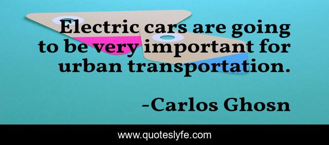 Electric cars are going to be very important for urban transportation.