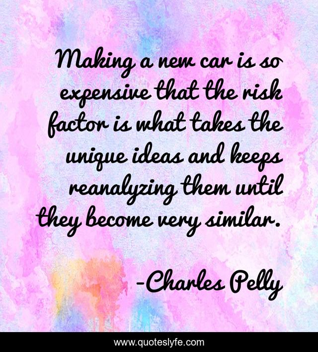 Making a new car is so expensive that the risk factor is what takes the unique ideas and keeps reanalyzing them until they become very similar.
