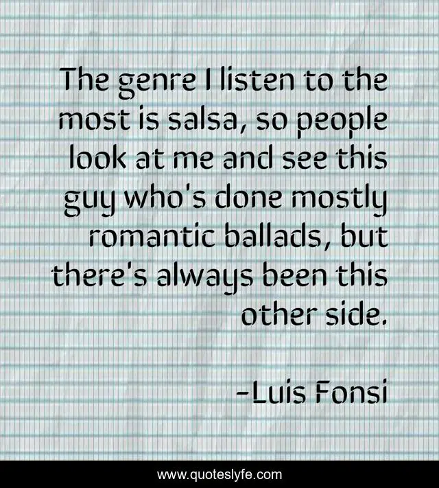 The genre I listen to the most is salsa, so people look at me and see this guy who's done mostly romantic ballads, but there's always been this other side.