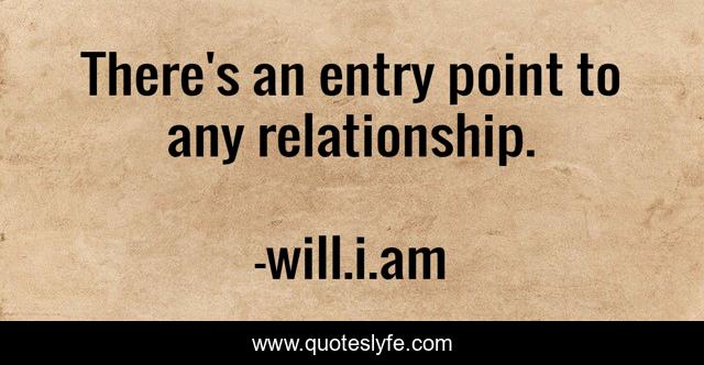 There's an entry point to any relationship.