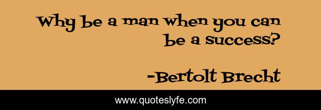 Why be a man when you can be a success?