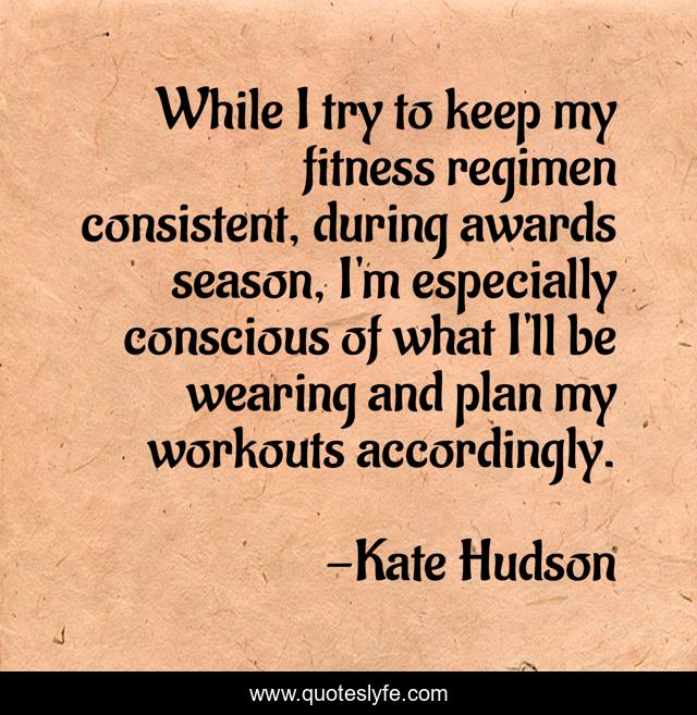 While I try to keep my fitness regimen consistent, during awards season, I'm especially conscious of what I'll be wearing and plan my workouts accordingly.