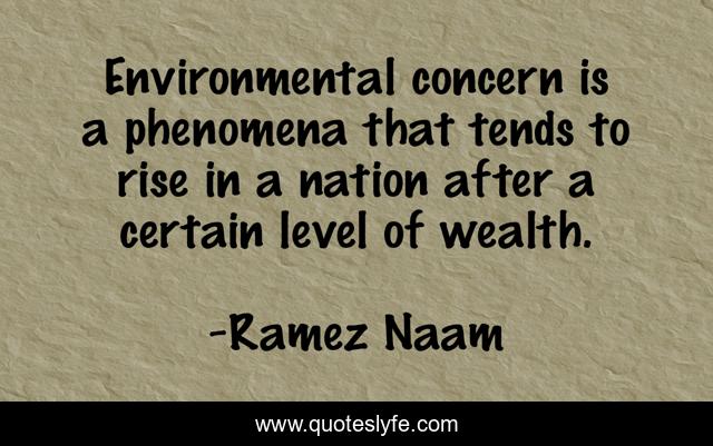 Environmental concern is a phenomena that tends to rise in a nation after a certain level of wealth.
