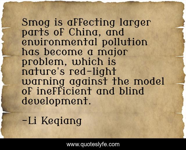 Smog is affecting larger parts of China, and environmental pollution has become a major problem, which is nature's red-light warning against the model of inefficient and blind development.