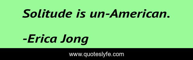 Solitude is un-American.