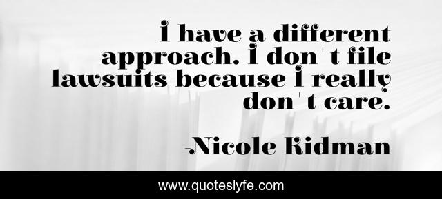 I have a different approach. I don't file lawsuits because I really don't care.