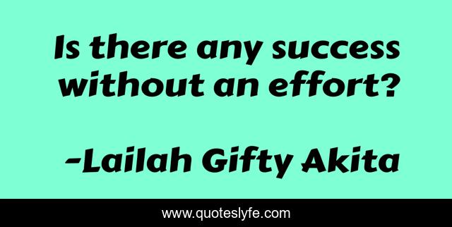 Is there any success without an effort?