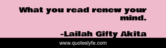 What you read renew your mind.