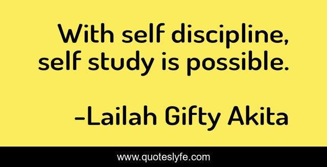 With self discipline, self study is possible.
