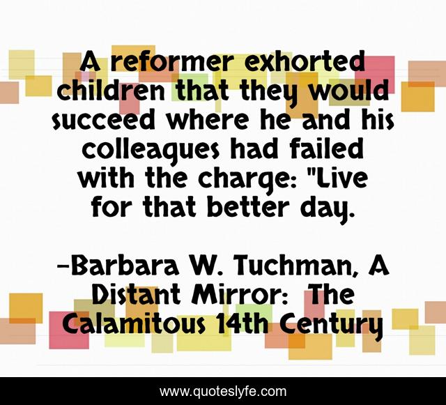 A reformer exhorted children that they would succeed where he and his colleagues had failed with the charge: 