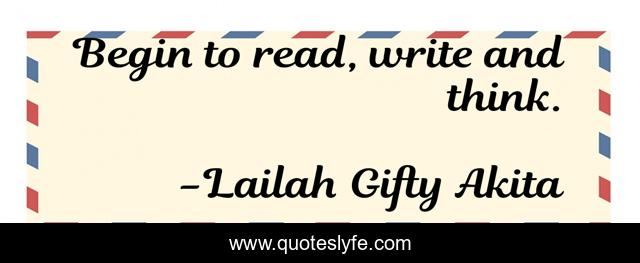 Begin to read, write and think.