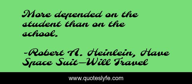 More depended on the student than on the school.