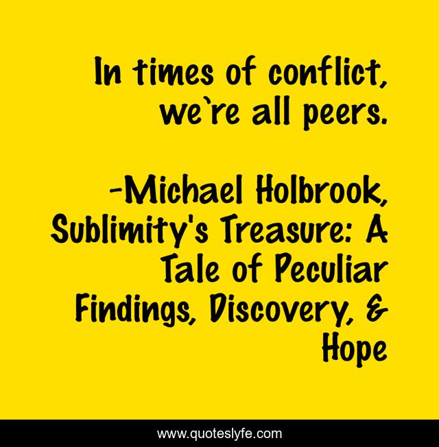 In times of conflict, we’re all peers.