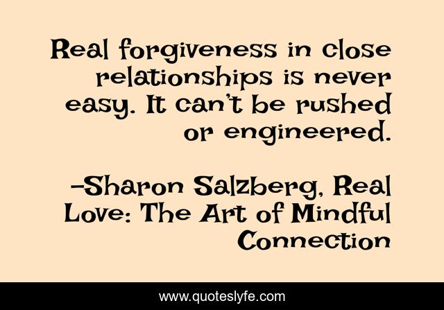 Real forgiveness in close relationships is never easy. It can’t be rushed or engineered.
