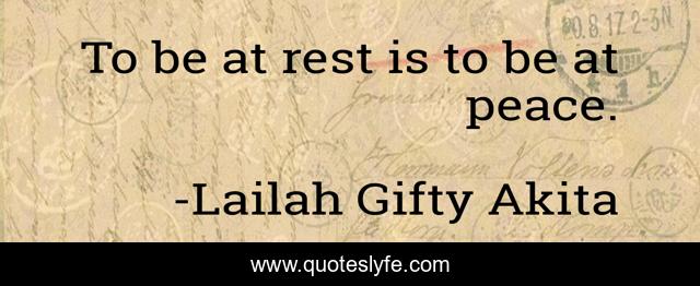 To be at rest is to be at peace.