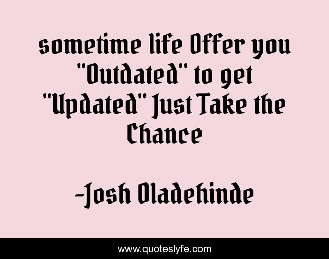 sometime life Offer you 