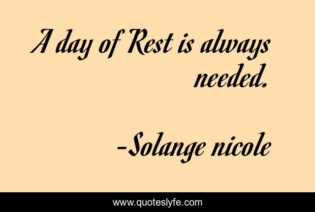 A day of Rest is always needed.
