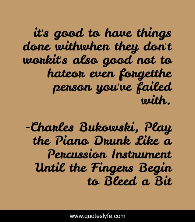 it's good to have things done withwhen they don't workit's also good not to hateor even forgetthe person you've failed with.