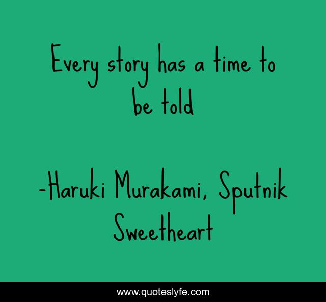 Every story has a time to be told