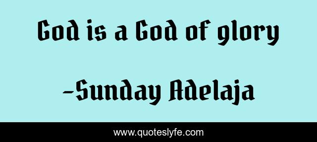 God is a God of glory