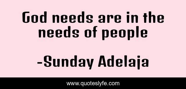 God needs are in the needs of people