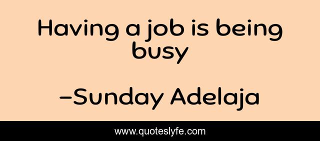 Having a job is being busy