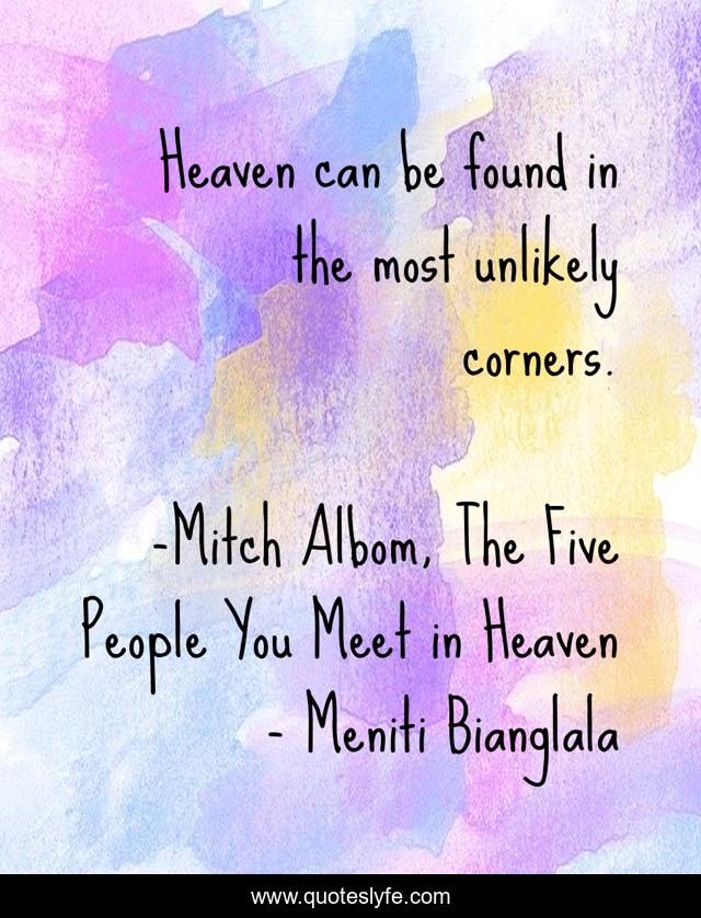 Heaven can be found in the most unlikely corners.