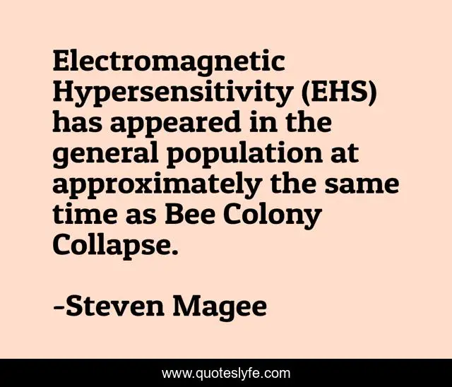 Electromagnetic Hypersensitivity (EHS) has appeared in the general population at approximately the same time as Bee Colony Collapse.