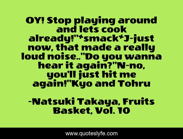 OY! Stop playing around and lets cook already!