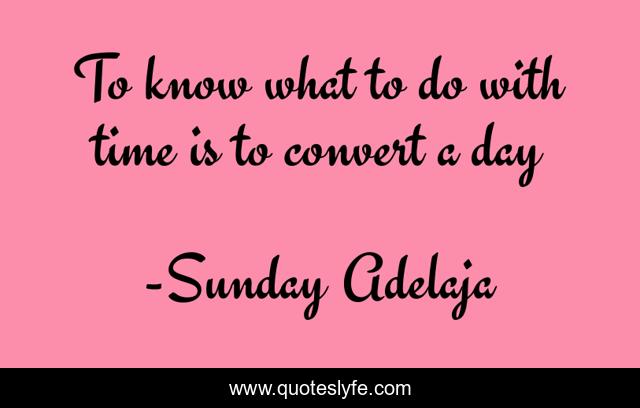 To know what to do with time is to convert a day